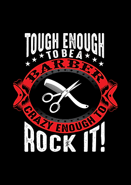 Tough enough to be barber