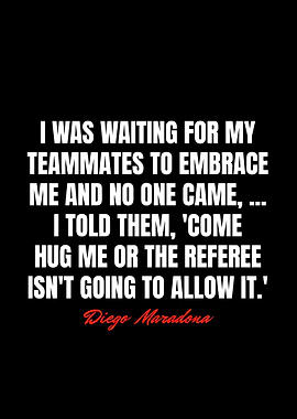 Diego Maradona Quotes