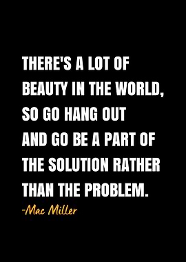 Mac Miller Quote