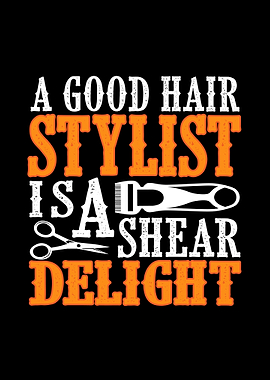 A good hair stylist