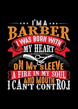 Im a barber I was born