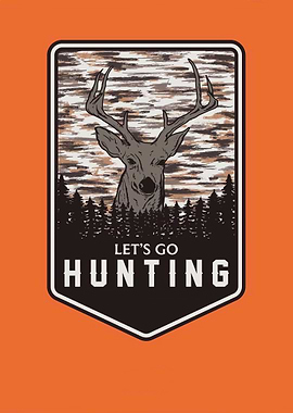 Lets go hunting