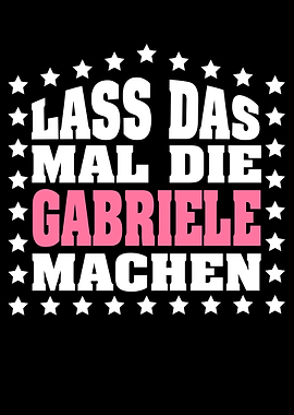 Lass das mal die GABRIELE