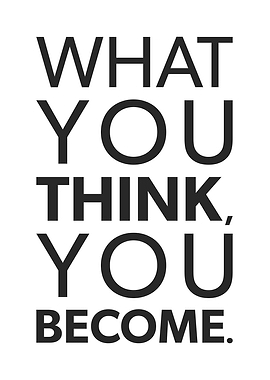 What You Think You Become