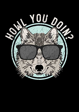 Howl You Doin Wolf