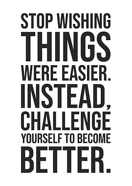 Stop Wishing Things Easier