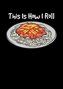 This Is How I Roll
