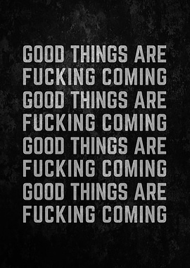 Good Things Are Coming