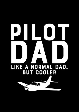Pilot Dad Like a Normal
