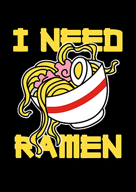 I Need Ramen
