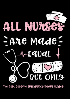 All Nurses Are Made Equal