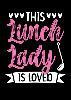 This Lunch Lady Is Loved
