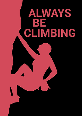 ALWAYS BE CLIMBING