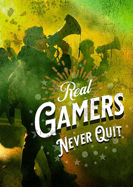Gamers Never Quit Quote