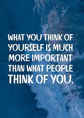 What you think of you