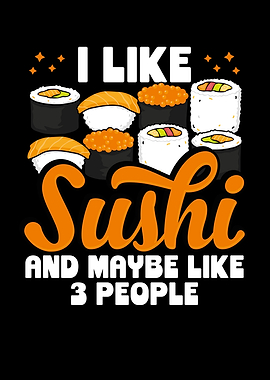I like sushi and maybe 3 p