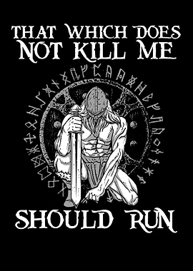 That Which does not Kill