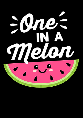 One In a Melon