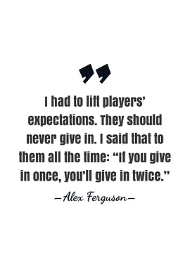 Alex Ferguson quote