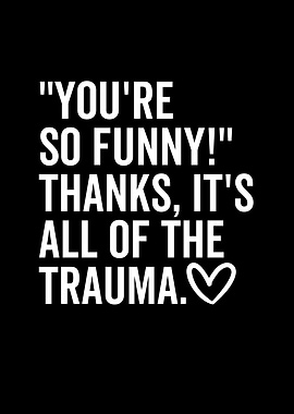 Youre So Funny Thanks