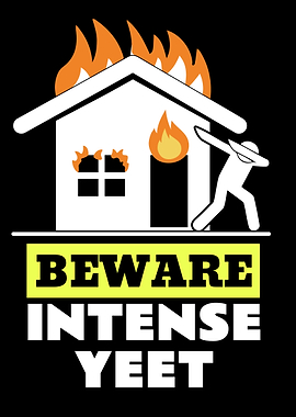 Intense Yeet Or Be Yeeted