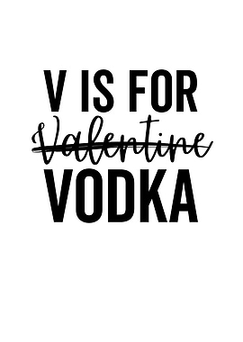 V is For Valentine Vodka
