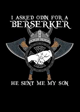I Asked Odin for Berserker