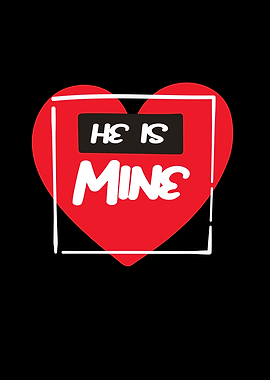 He Is Mine Valentines Day