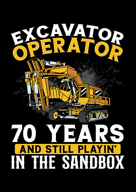 70 years old and excavator