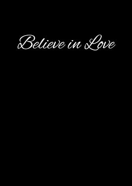 Believe in Love