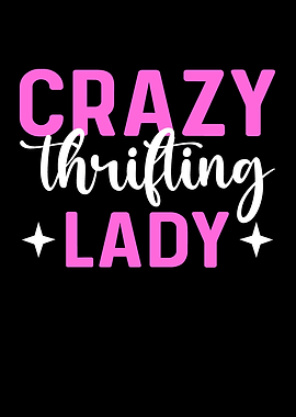 Crazy Thrifting Lady