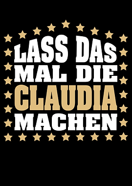 Lass das mal die CLAUDIA