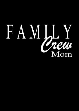 Family Crew Mom