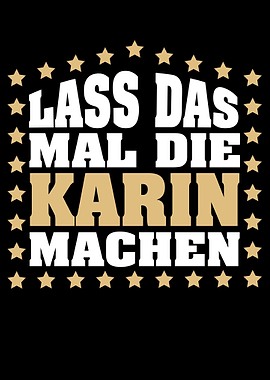 Lass das mal die KARIN