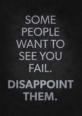 Disappoint Them