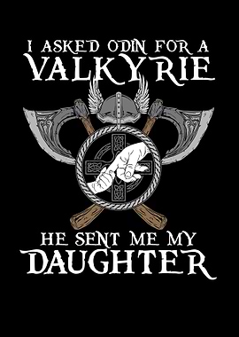 I Asked Odin for Valkyrie