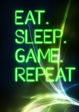 Eat Sleep Game Repeat