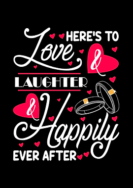 Heres to love and laughter
