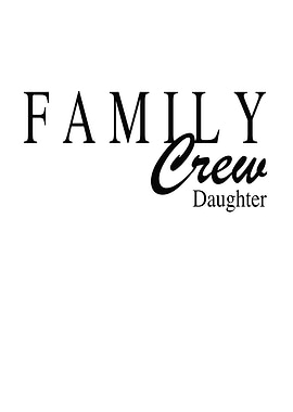 Family Crew Daughter
