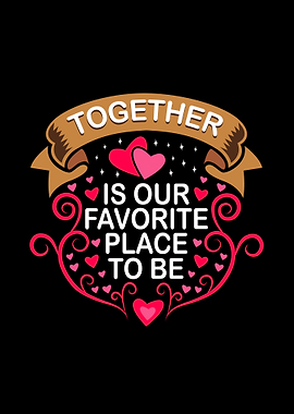 Together is our favorite