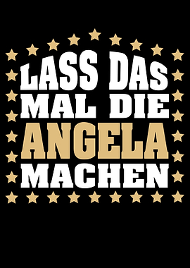 Lass das mal die ANGELA