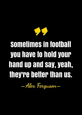 Alex Ferguson quote