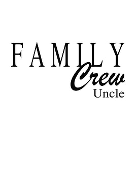 Family Crew Uncle