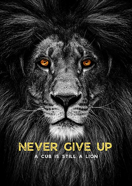 Lion Quote Never Give Up