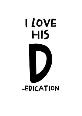 I Love His D Dedication