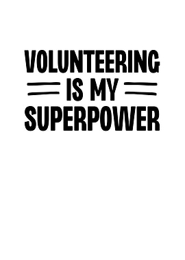 Volunteering is My