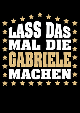 Lass das mal die GABRIELE