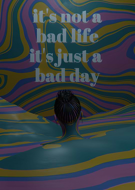Bad Day 3D Quote