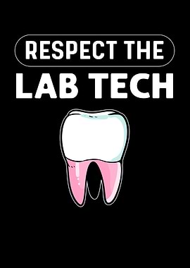 Respect The Lab Tech