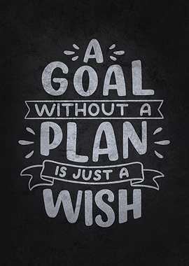 Goal Without Plan Is Wish
